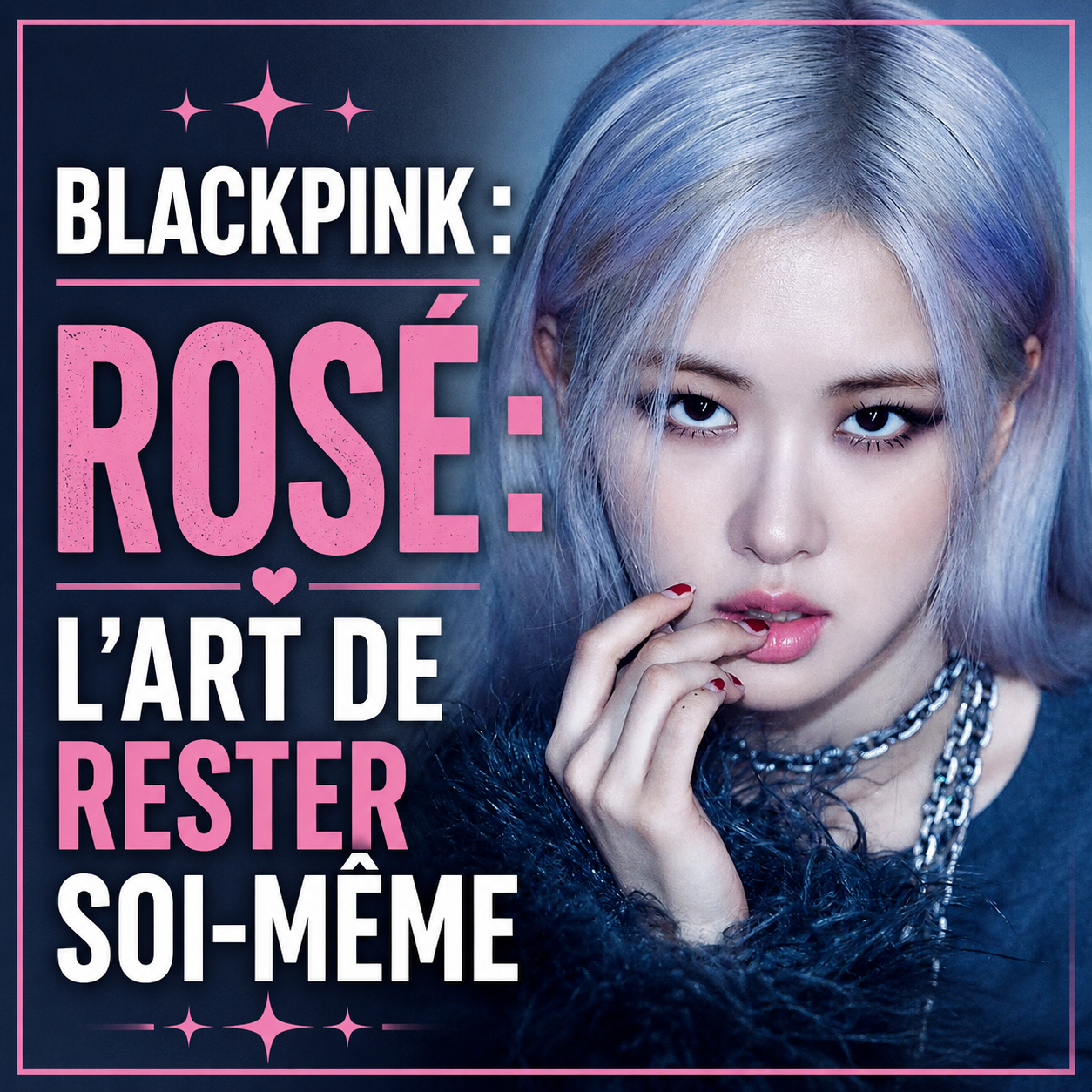 Rose : l'art de rester soi-meme