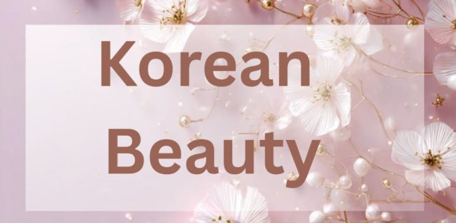 K-Beauty - sérums et soins coréens